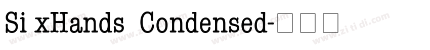 Si xHands  Condensed字体转换
